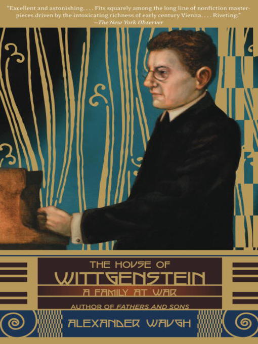 Title details for The House of Wittgenstein by Alexander Waugh - Available